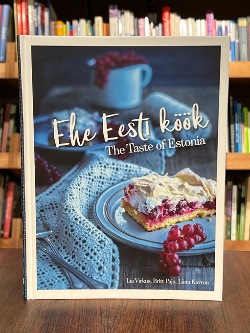 Ehe Eesti köök. The taste of Estonia