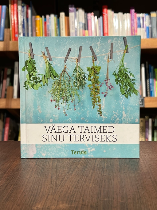 Väega taimed sinu terviseks