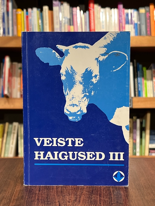 Veiste haigused III