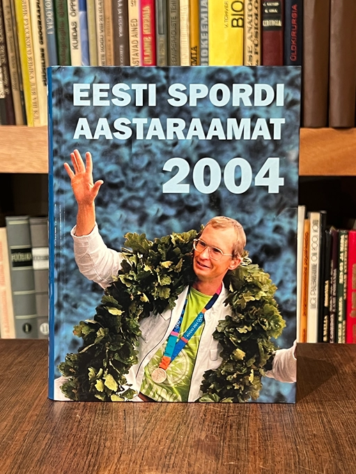 Eesti spordi aastaraamat 2004