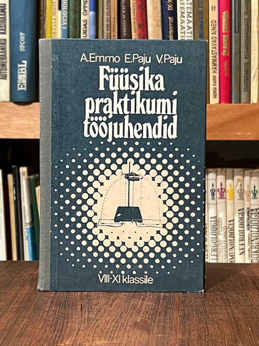 Füüsika praktikumi tööjuhendid VIII-XI klassile