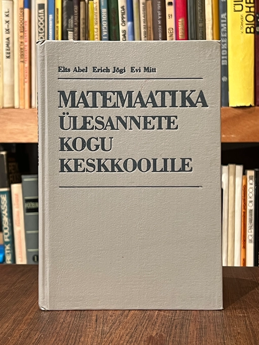 Matemaatika ülesannete kogu keskkoolile