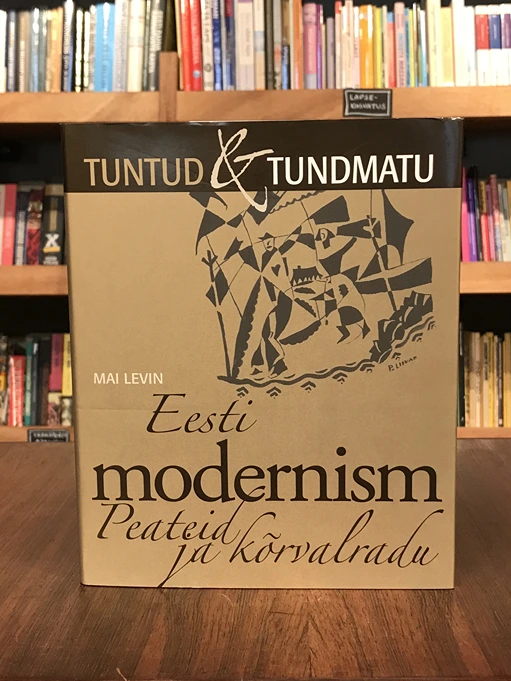 Eesti modernism. Peateid ja kõrvalradu