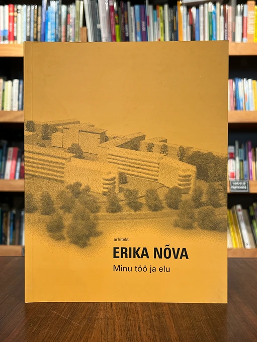 Erika Nõva. Minu töö ja elu