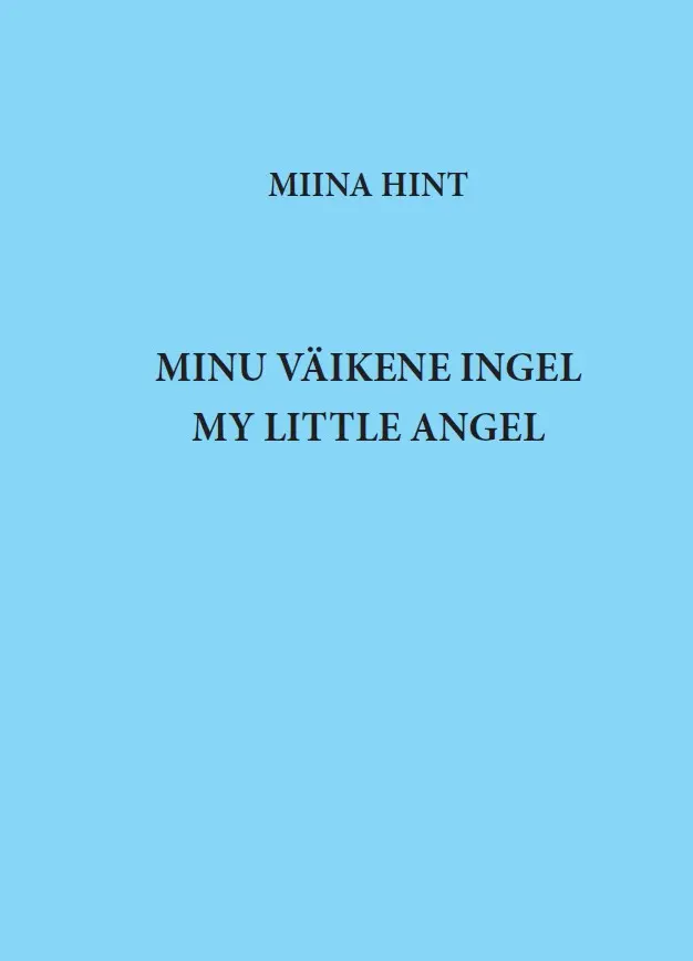 Minu väikene ingel. My little angel