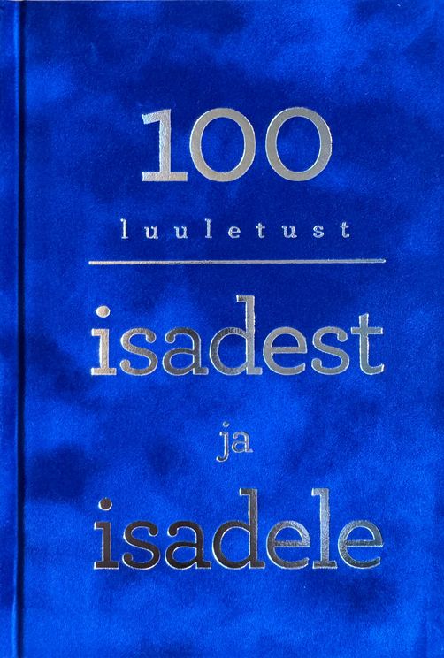 100 luuletust isadest ja isadele