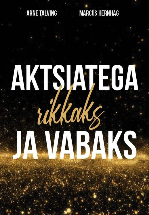 Aktsiatega rikkaks ja vabaks