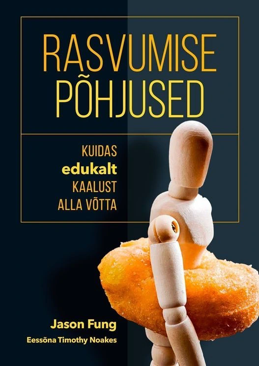 Rasvumise põhjused ehk kuidas edukalt kaalust alla võtta