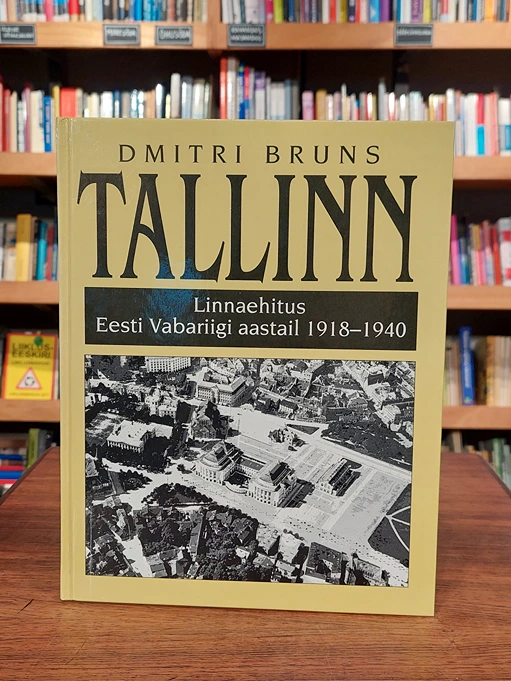 Tallinn. Linnaehitus Eesti Vabariigi aastail 1918-1940