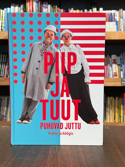 Piip ja Tuut puhuvad juttu teatris ja köögis