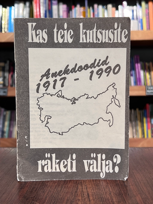 Kas teie kutsusite räketi välja? Anekdoodid 1917-1990