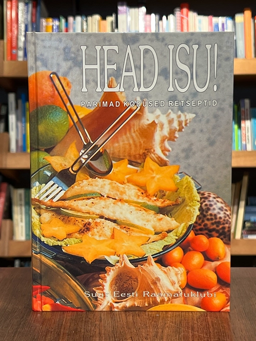 Head isu! Parimad kodused retseptid