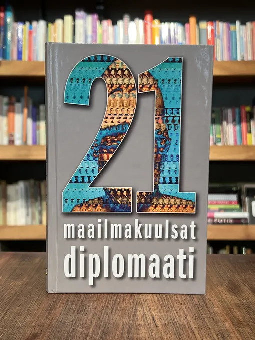 21 maailmakuulsat diplomaati