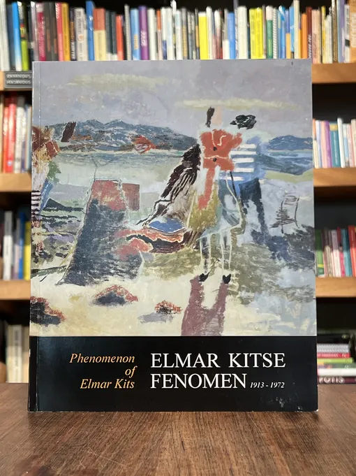 Elmar Kitse Fenomen 1913-1972