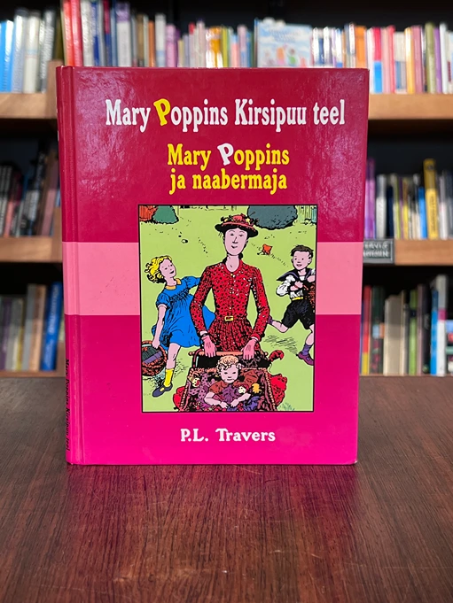 Mary Poppins Kirsipuu teel. Mary Poppins ja naabermaja