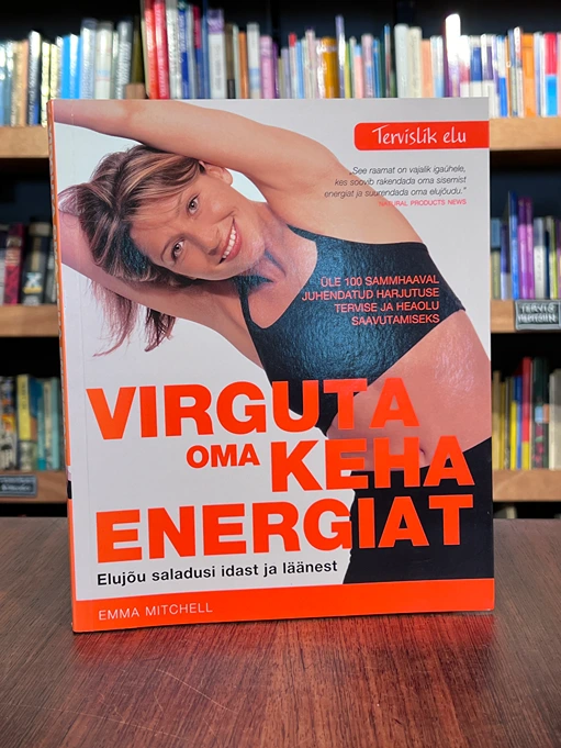 Virguta oma keha energiat