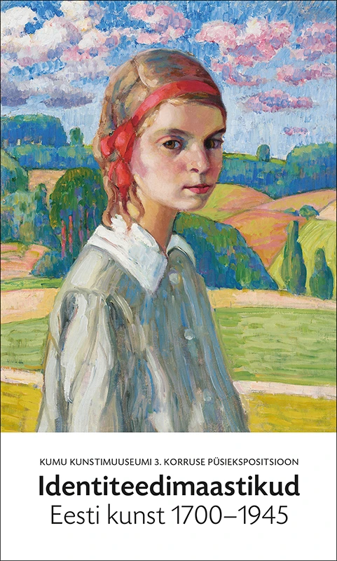 Identiteedimaastikud. Eesti kunst 1700–1945