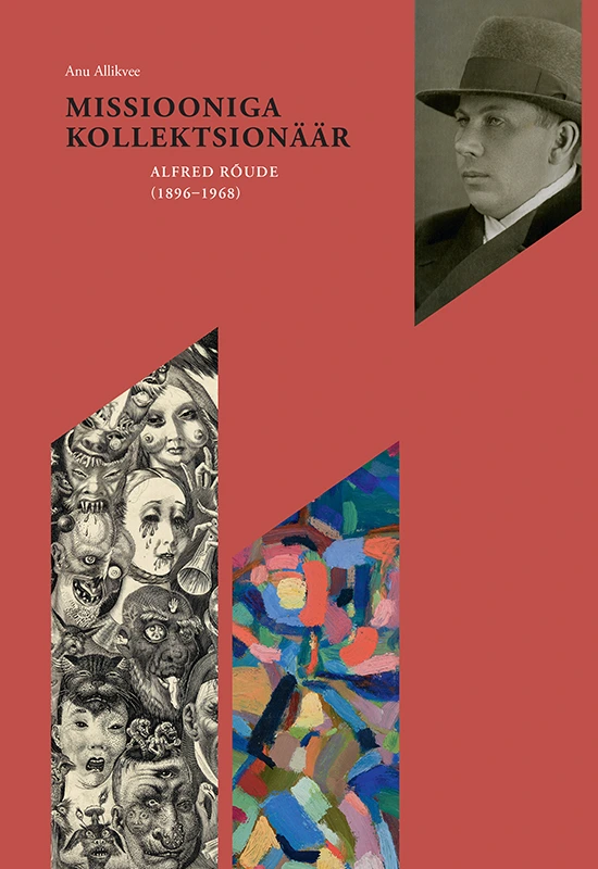 Missiooniga kollektsionäär. Alfred Rõude (1896–1968)