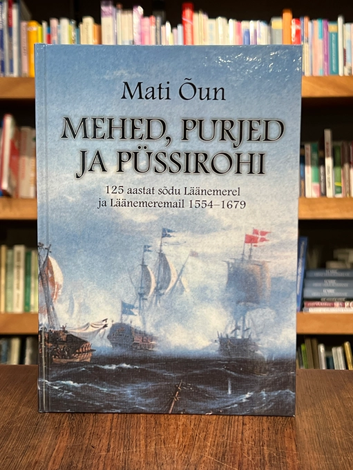 Mehed, purjed ja püssirohi