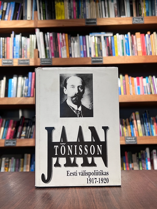 Jaan Tõnisson Eesti välispoliitikas 1917-1920