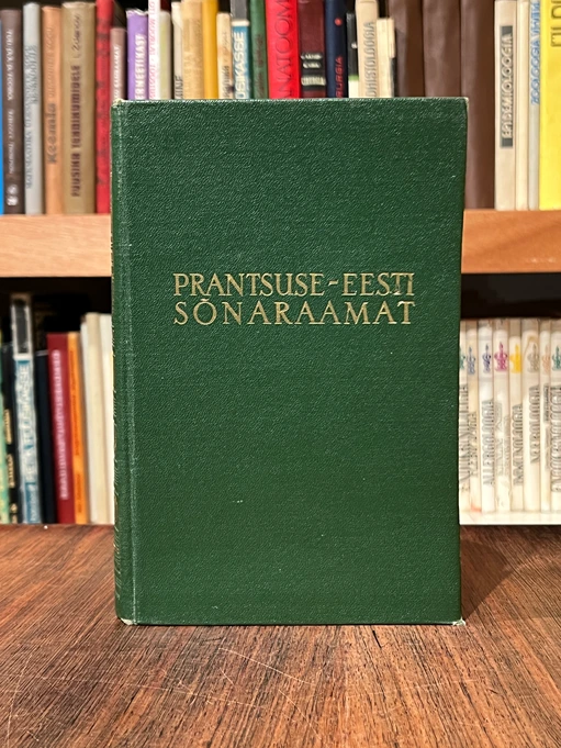 Prantsuse-eesti sõnaraamat = Dictionnaire français- estonien