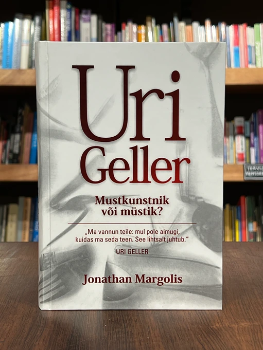 Uri Geller. Mustkunstnik või müstik?