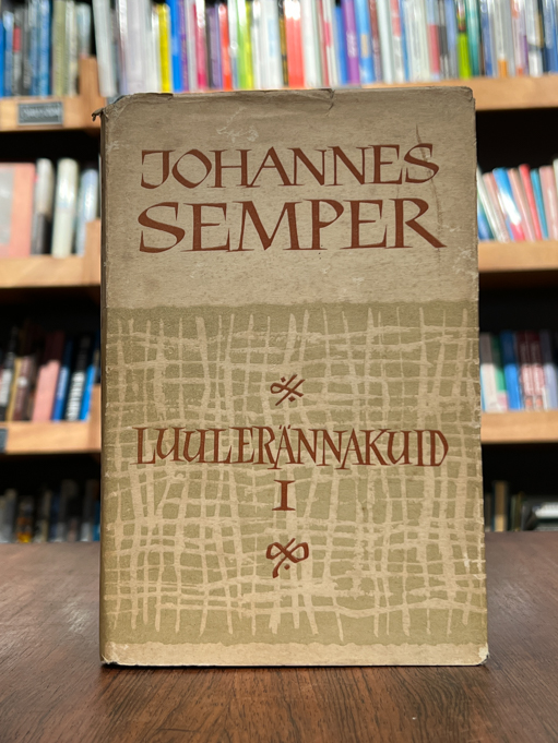 Johannes Semper "Luulerännakuid I"