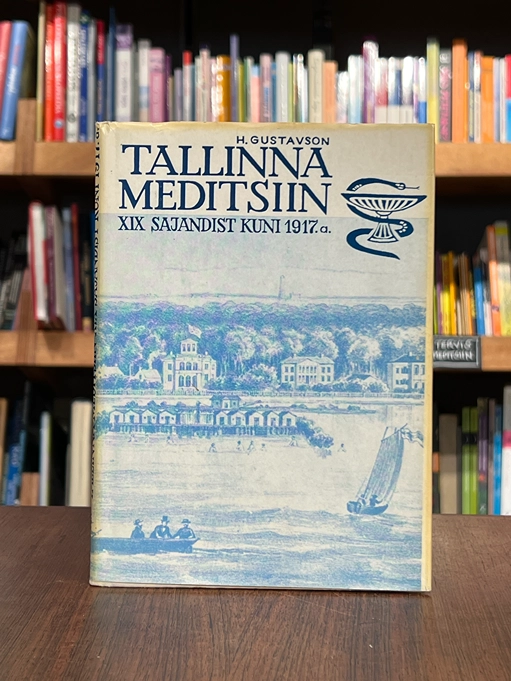 Meditsiin Tallinnas XIX sajandist kuni 1917. aastani