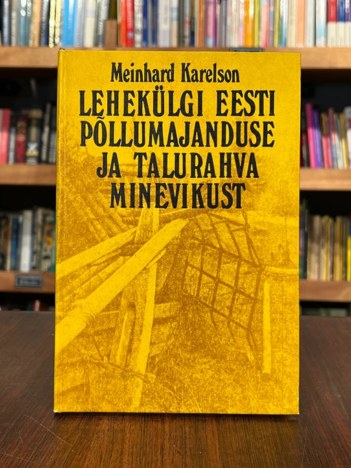 Lehekülgi Eesti põllumajanduse ja talurahva minevikust (kuni 1917. aastani)