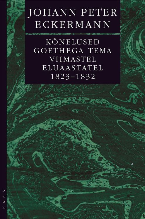 Kõnelused Goethega tema viimastel eluaastatel 1823-1832