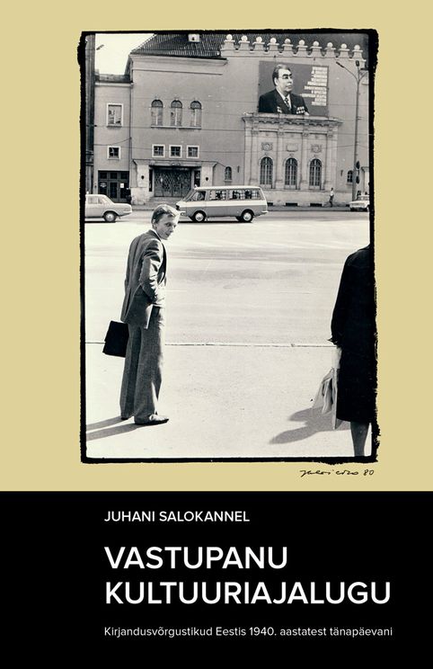 Vastupanu kultuuriajalugu. Kirjandusvõrgustikud Eestis 1940. aastatest tänapäevan