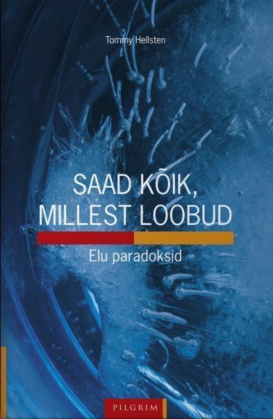 Saad kõik, millest loobud