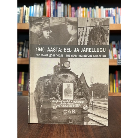 1940. aasta: eel- ja järellugu