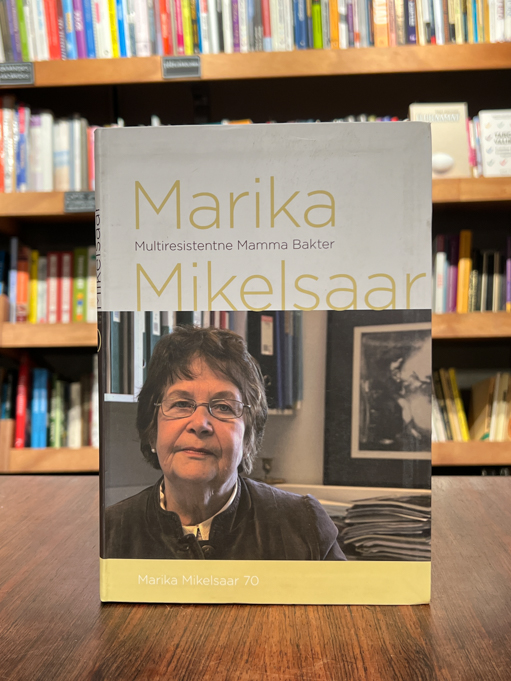 Marika Mikelsaar. Multiresistentne Mamma Bakter