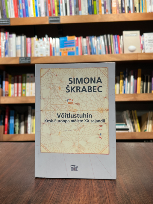 Simona Škrabec "Võitlustuhin. Kesk-Euroopa mõiste XX sajandil"