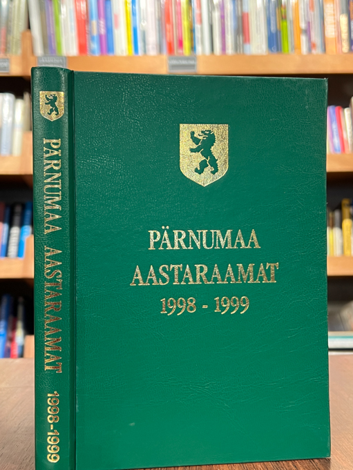 Pärnu Maavalitsus "Pärnumaa aastaraamat 1998-1999"