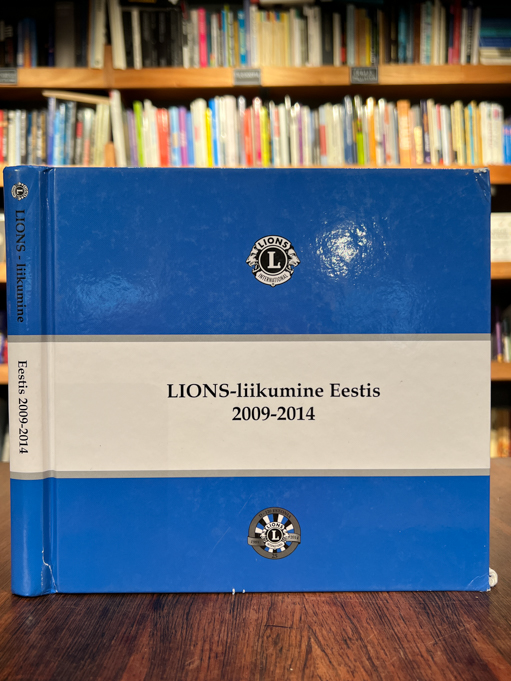 Vello Talviste "LIONS-liikumine Eestis. 2009-2014"