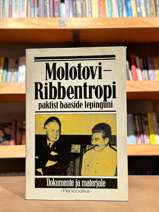 Molotovi-Ribbentropi paktist baaside lepinguni. Dokumente ja materjale
