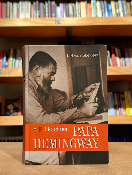 Papa Hemingway. Isiklikud mälestused