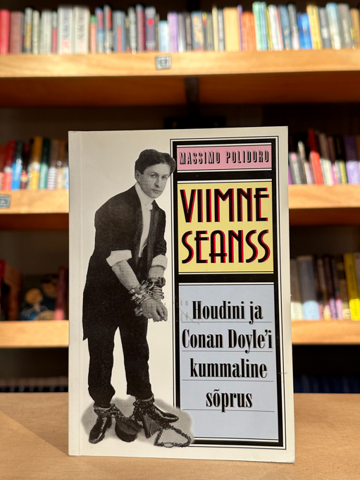 Massimo Polidoro "Viimne seanss. Houdini ja Conan Doyle'i kummaline sõprus"