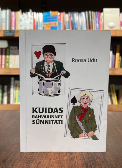 Roosa Udu "Kuidas rahvarinnet sünnitati"