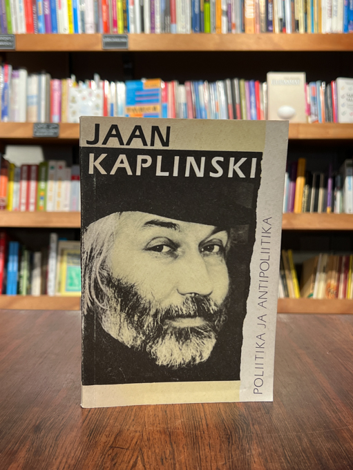 Jaan Kaplinski "Poliitika ja antipoliitika"
