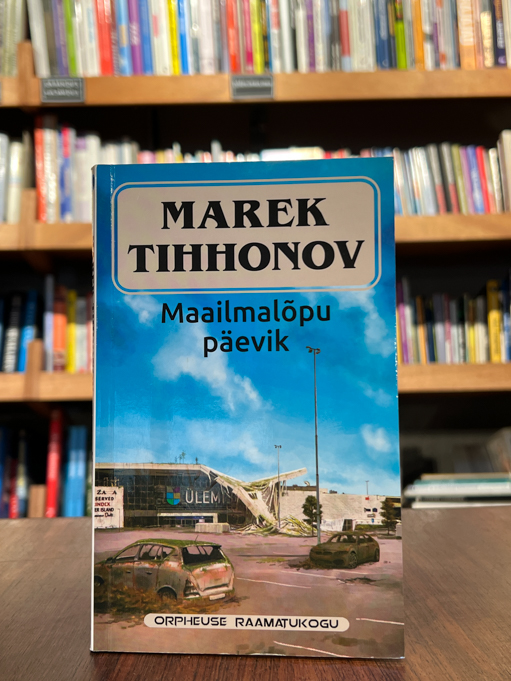 Marek Tihhonov "Maailmalõpu päevik"