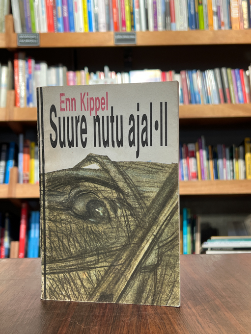 Enn Kippel ''Suure nutu ajal II''