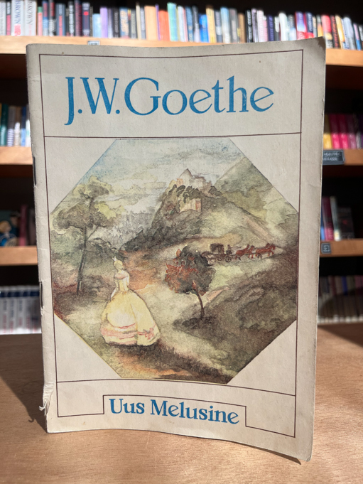J. W. Goethe "Uus Melusine"