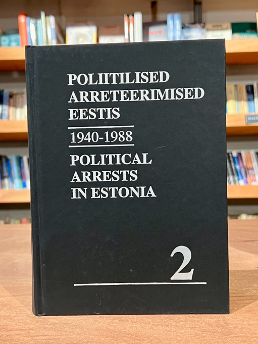 Poliitilised arreteerimised Eestis 1940-1988 2. osa