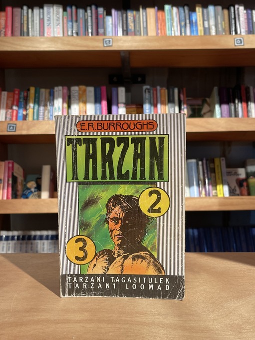 E. R. Burroughs "Tarzan - Tarzani tagasitulek. Tarzani loomad"