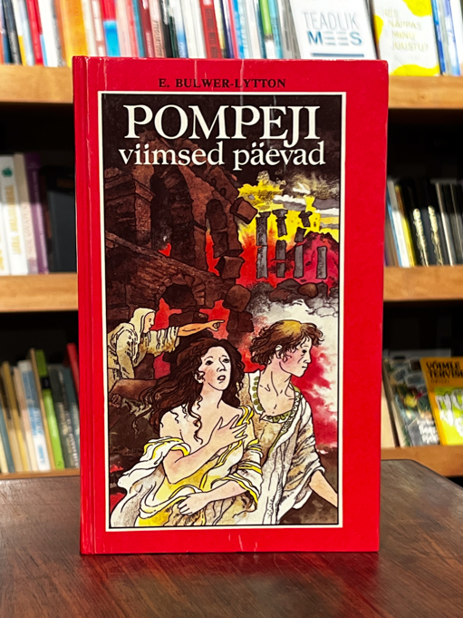 Edward Bulwer-Lytton "Pompeji viimsed päevad"