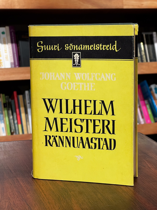 Johann Wolfgang Goethe "Wilhelm meisteri rännuaastad"