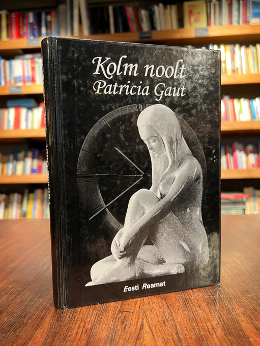 Patricia Gaut "Kolm noolt"